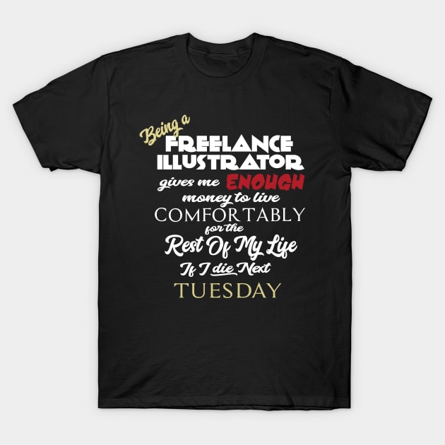 Being a freelance illustrator T-Shirt by AshStore